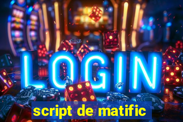 script de matific